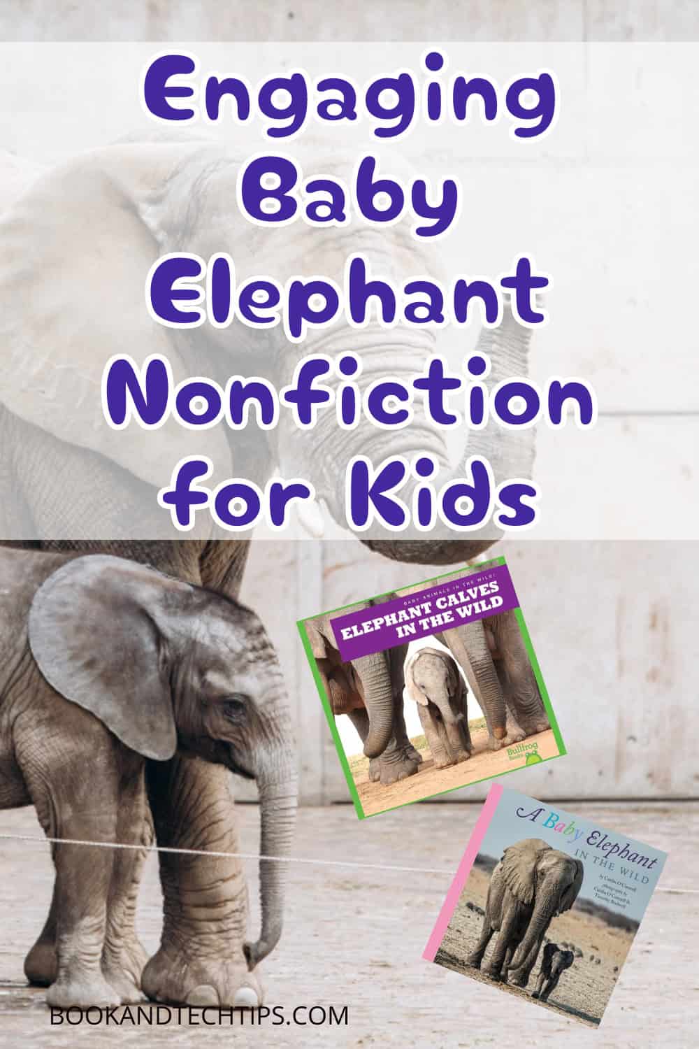 Baby elephant books for kids nonfiction